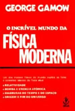 Imagem de O INCRIVEL MUNDO DA FISICA MODERNA - 1