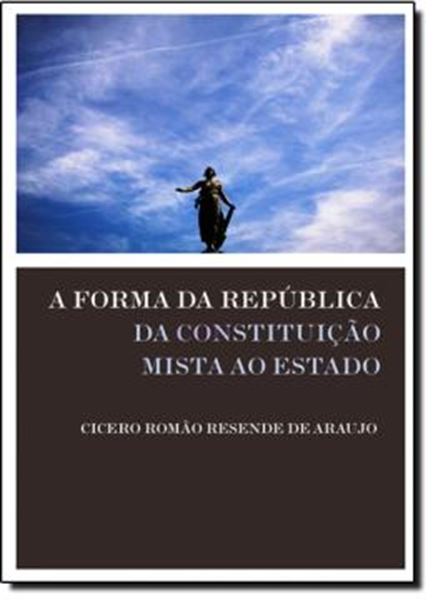 Picture of FORMA DA REPUBLICA, A  - DA CONSTITUICAO MISTA AO ESTADO