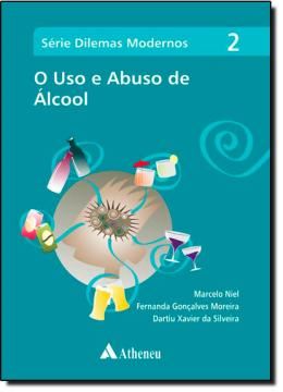 Imagem de USO E ABUSO DO ALCOOL, O - SERIE: DILEMAS MODERNOS - VOL 2