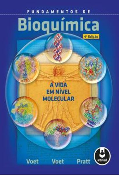 Picture of FUNDAMENTOS DE BIOQUIMICA - A VIDA EM NIVEL MOLECULAR - 4ª EDICAO