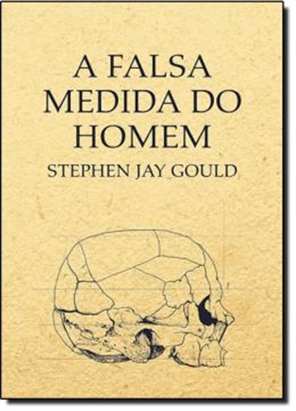 Picture of FALSA MEDIDA DO HOMEM, A - 3ª EDICAO