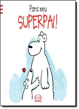 Imagem de PARA MEU SUPERPAI!