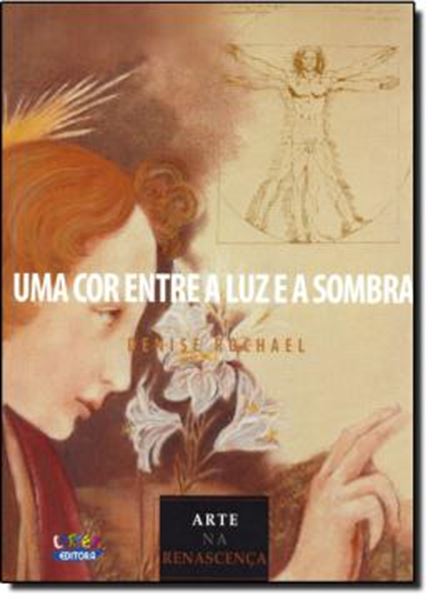 Picture of COR ENTRE A LUZ E A SOMBRA, UMA - ARTE NA RENASCENCA