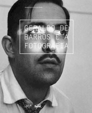 Imagem de GERALDO DE BARROS E A FOTOGRAFIA