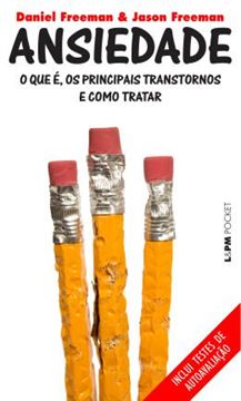 Imagem de ANSIEDADE - O QUE E, OS PRINCIPAIS TRANSTORNOS E COMO TRATAR - POCKET