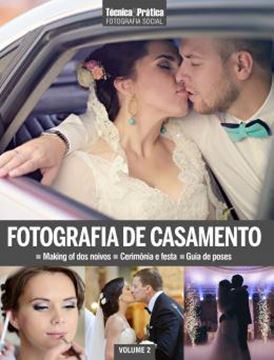 Imagem de COLECAO TECNICA E PRATICA FOTOGRAFIA SOCIAL VOL. 2 - FOTOGRAFIA DE CASAMENTO