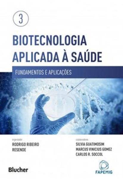 Picture of BIOTECNOLOGIA APLICADA A SAUDE VOL. 3 - FUNDAMENTOS E APLICACOES