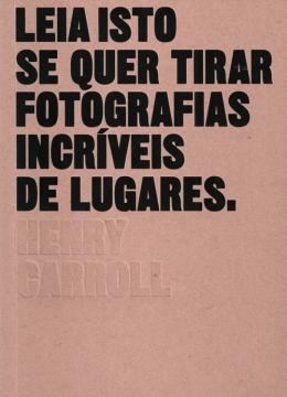 Imagem de LEIA ISTO SE QUER TIRAR FOTOGRAFIAS INCRIVEIS DE LUGARES