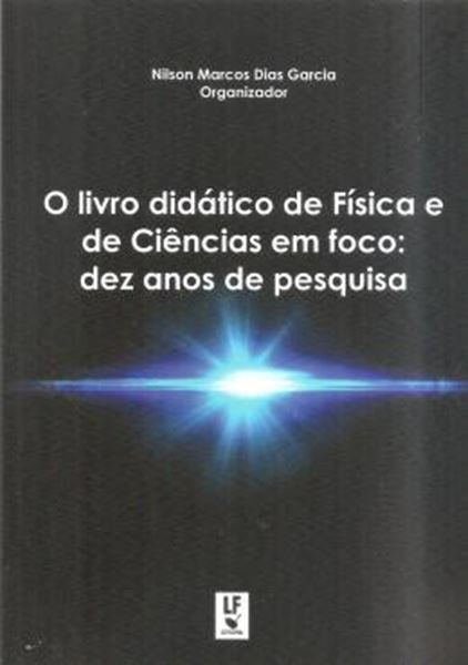 Picture of LIVRO DIDATICO DE FISICA E DE CIENCIAS EM FOCO, O - DEZ ANOS DE PESQUISA