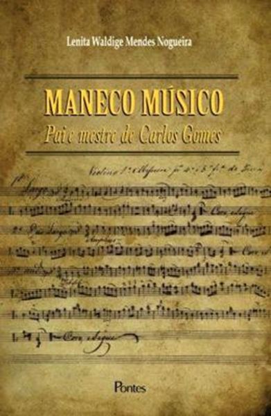Picture of MANECO MUSICO - PAI E MESTRE DE CARLOS GOMES