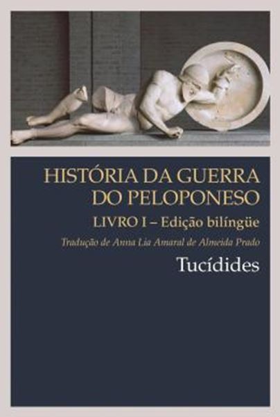 Picture of HISTORIA DA GUERRA DO PELOPONESO - LIVRO 1 (EDICAO BILINGUE) - 3ª ED.