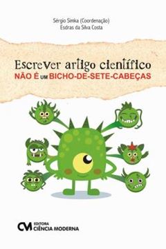 Imagem de ESCREVER ARTIGO CIENTIFICO NAO E UM BICHO-DE-SETE-CABECAS