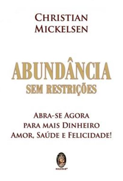 Picture of ABUNDANCIA SEM RESTRICOES - ABRA-SE AGORA PARA MAIS DINHEIRO, AMOR, SAUDE E FELICIDADE!