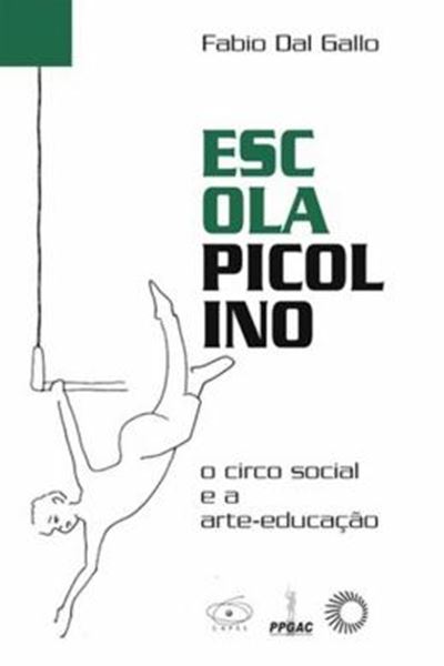 Picture of ESCOLA PICOLINO - O CIRCO SOCIAL E A ARTE-EDUCACAO - 2ª ED