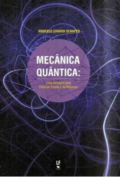 Imagem de MECANICA QUANTICA - UMA INICIACAO PARA CIENCIAS EXATAS E DA NATUREZA