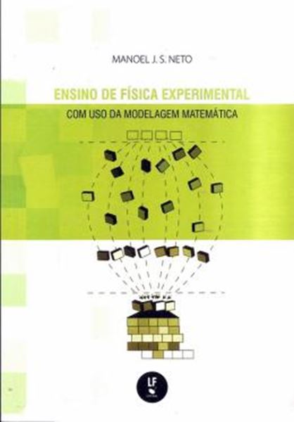 Picture of ENSINO DE FISICA EXPERIMENTAL - COM USO DA MODELAGEM MATEMATICA