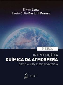 Imagem de INTRODUCAO A QUIMICA DA ATMOSFERA-CIENCIA, VIDA E SOBREVIVENCIA - 2ª ED