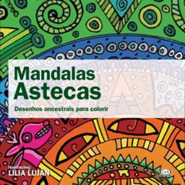 Picture of MANDALAS ASTECAS - DESENHOS ANCESTRAIS PARA COLORIR