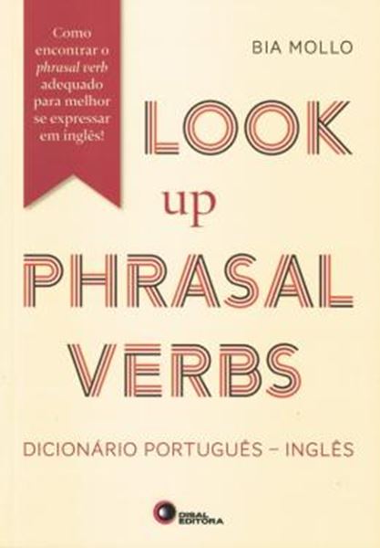 Picture of LOOK UP PHRASAL VERBS - DICIONARIO PORTUGUES-INGLES