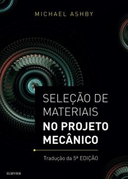 Picture of SELECAO DE MATERIAIS NO PROJETO MECANICO - 2ª ED