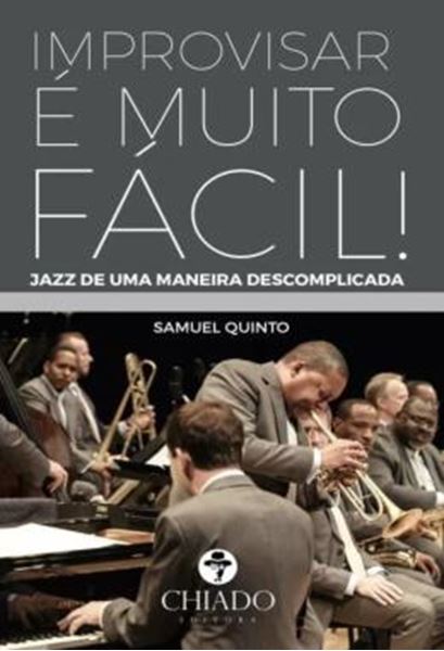 Picture of IMPROVISAR E MUITO FACIL! - JAZZ DE UMA MANEIRA DESCOMPLICADA