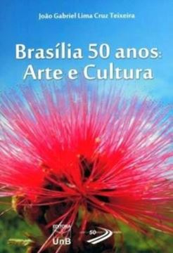 Imagem de BRASILIA 50 ANOS - ARTE E CULTURA