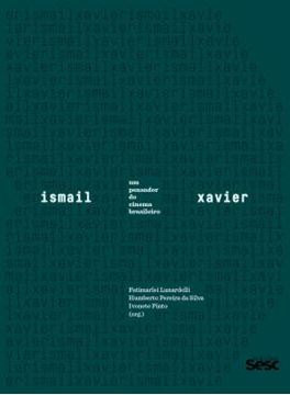 Imagem de ISMAIL XAVIER - UM PENSADOR DO CINEMA BRASILEIRO