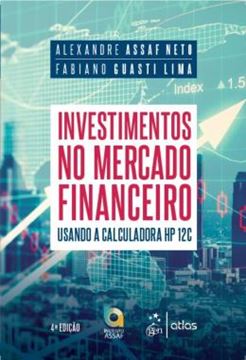 Imagem de INVESTIMENTOS NO MERCADO FINANCEIRO USANDO A CALCULADORA HP 12C - 4ª ED