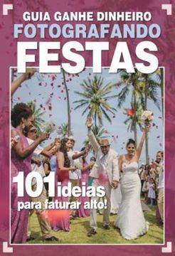 Imagem de GUIA GANHE DINHEIRO FOTOGRAFANDO FESTAS