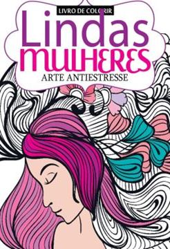 Imagem de LINDAS MULHERES - ARTE ANTIESTRESSE - LIVRO PARA COLORIR