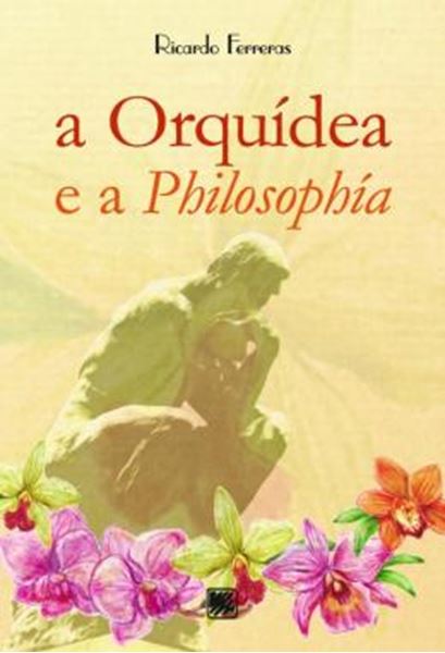 Picture of A ORQUIDEA E A PHILOSOPHIA
