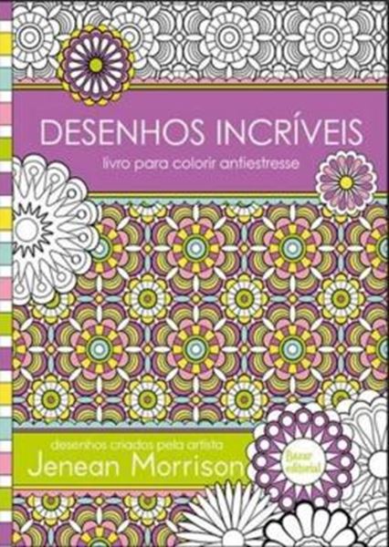 Picture of DESENHOS INCRIVEIS: LIVRO PARA COLORIR ANTIESTRESSE