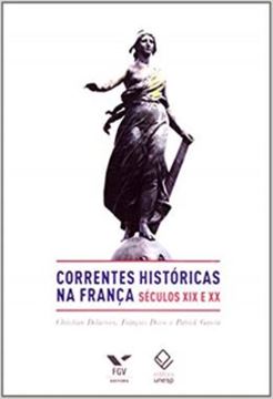 Imagem de CORRENTES HISTORICAS NA FRANCA: SECULOS XIX E XX - VOLUME  - 