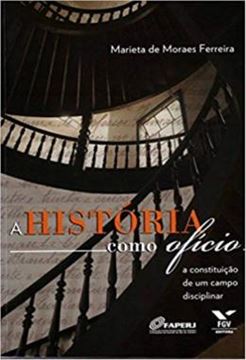 Imagem de HISTORIA COMO OFICIO: A CONSTITUICAO DE UM CAMPO DISCIPLINAR - VOLUME  - 