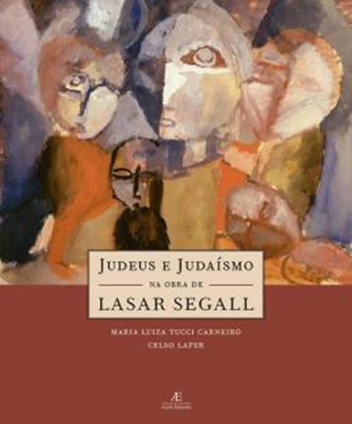 Picture of JUDEUS E JUDAISMO NA OBRA DE LASAR SEGALL