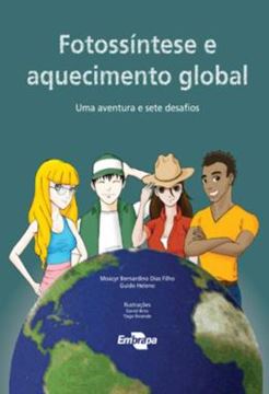 Imagem de FOTOSSINTESE E AQUECIMENTO GLOBAL - UMA AVENTURA E SETE DESAFIOS