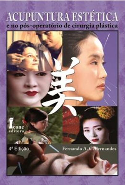Picture of ACUPUNTURA ESTETICA E NO POS OPERATORIO DE CIRURGIA PLASTICA  - 4ª ED