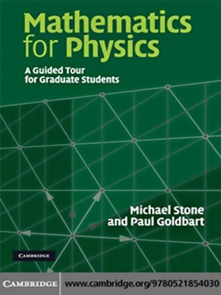 Picture of MATHEMATICS FOR PHYSICS - A GUIDED TOUR FOR GRADUATED STUDENTS