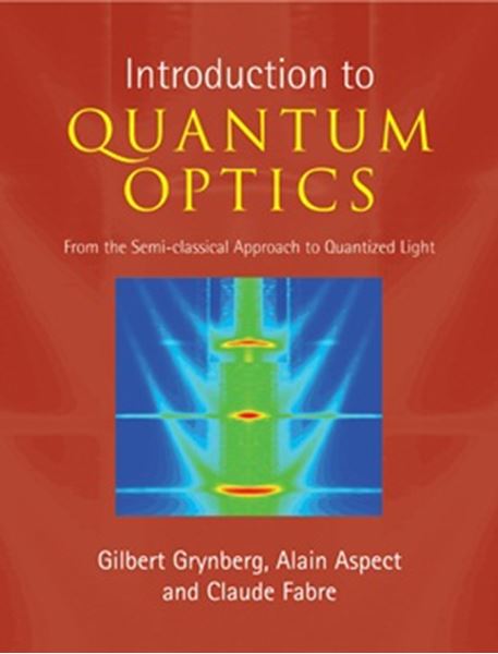 Picture of INTRODUCTION TO QUANTUM OPTICS - FROM THE SEMI-CLASSICAL APPROACH TO QUANTIZED LIGHT