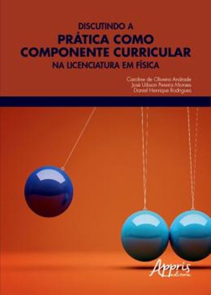 Picture of DISCUTINDO A PRATICA COMO COMPONENTE CURRICULAR NA LICENCIATURA EM FISICA