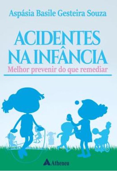 Picture of ACIDENTES NA INFANCIA - MELHOR PREVENIR DO QUE REMEDIAR
