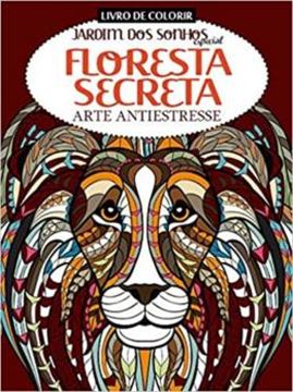 Imagem de LIVRO DE COLORIR - JARDIM DOS SONHOS ESPECIAL - FLORESTA SECRETA - ARTE ANTIESTRESSE