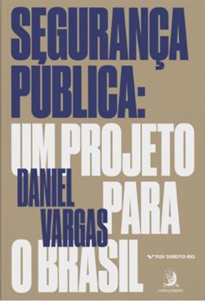 Picture of SEGURANCA PUBLICA - UM PROJETO PARA O BRASIL