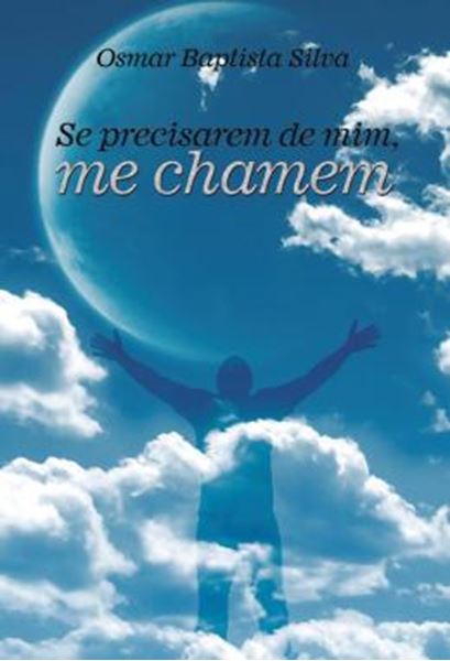 Picture of SE PRECISAREM DE MIM, ME CHAMEM
