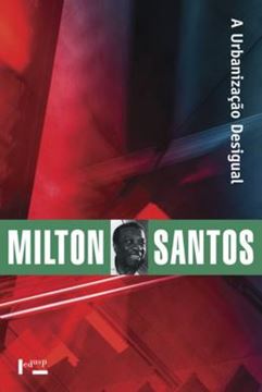 Imagem de URBANIZACAO DESIGUAL, A - A ESPECIFICIDADE DO FENOMENO URBANO EM PAISES SUBDESENVOLVIDOS - 3ª ED.