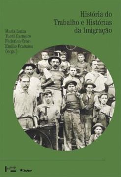Imagem de HISTORIA DO TRABALHO E HISTORIAS DA IMIGRACAO