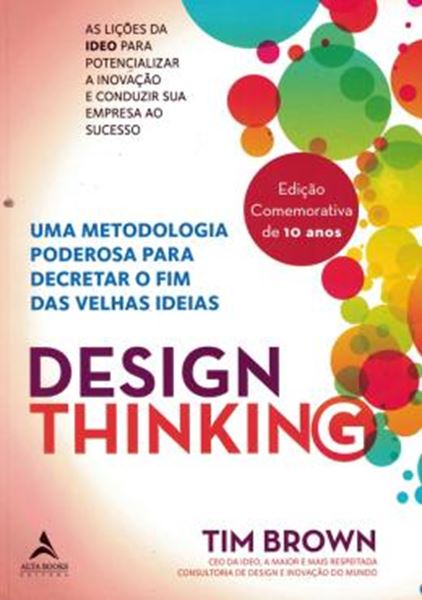Picture of DESIGN THINKING - UMA METODOLOGIA PODEROSA PARA DECRETAR O FIM DAS VELHAS IDEIAS