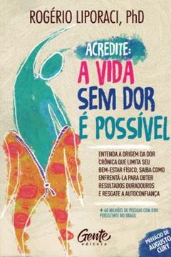 Imagem de ACREDITE, A VIDA SEM DOR E POSSIVEL