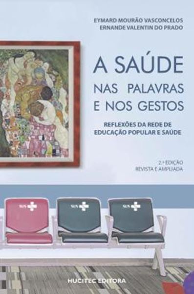 Picture of A SAUDE NAS PALAVRAS E NOS GESTOS: REFLEXOES DA REDE DE EDUCACAO POPULAR E SAUDE