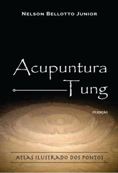Picture of ACUPUNTURA TUNG - ATLAS ILUSTRADO DOS PONTOS - 2ª ED.